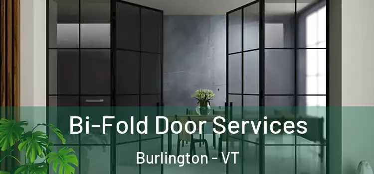 Bi-Fold Door Services Burlington - VT