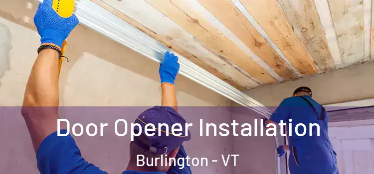 Door Opener Installation Burlington - VT