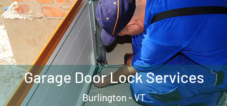 Garage Door Lock Services Burlington - VT
