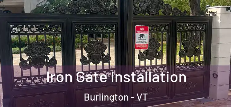  Iron Gate Installation Burlington - VT